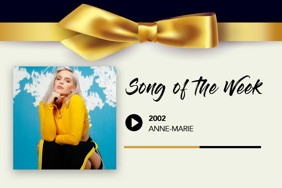 Song of the Week: 2002 - Anne-Marie