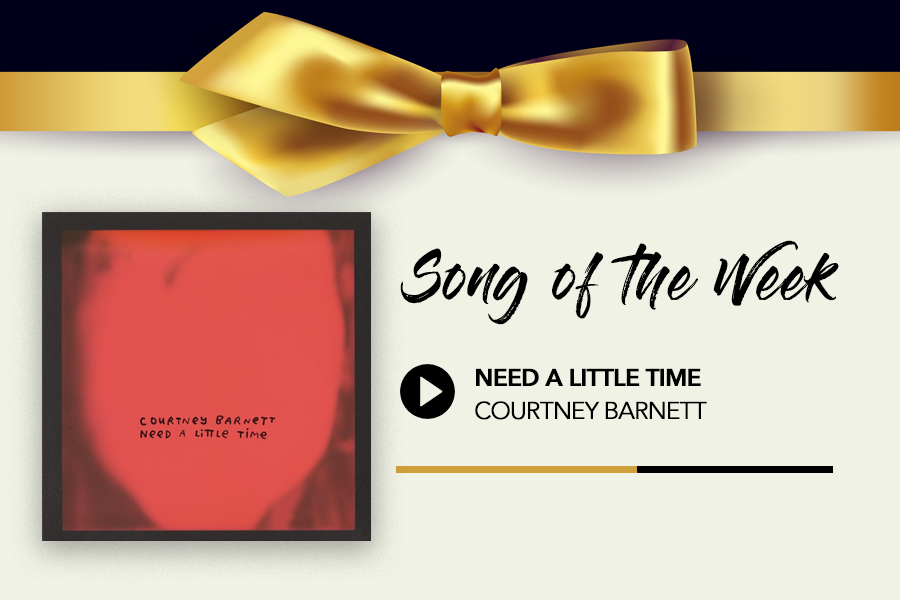 Song of the Week: Need A Little Time - Courtney Barnett
