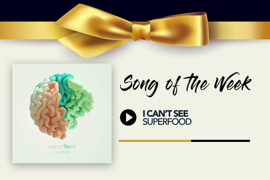 Song of the Week: I Cant See - Superfood