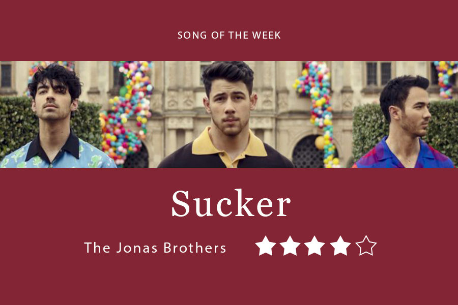 Song of the Week: Sucker- Jonas Brothers