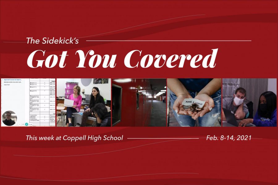 Got+You+Covered+is+a+Sidekick+series+detailing+five+events+happening+at+Coppell+High+School+the+following+week.+It+will+be+posted+every+Monday+for+the+rest+of+the+2020-21+school+year.