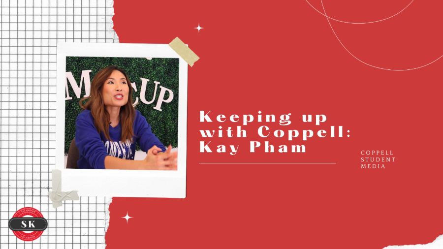 Keeping up with Coppell: Kay Pham