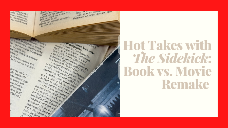 Hot Takes with The Sidekick: Book vs. Movie Remake