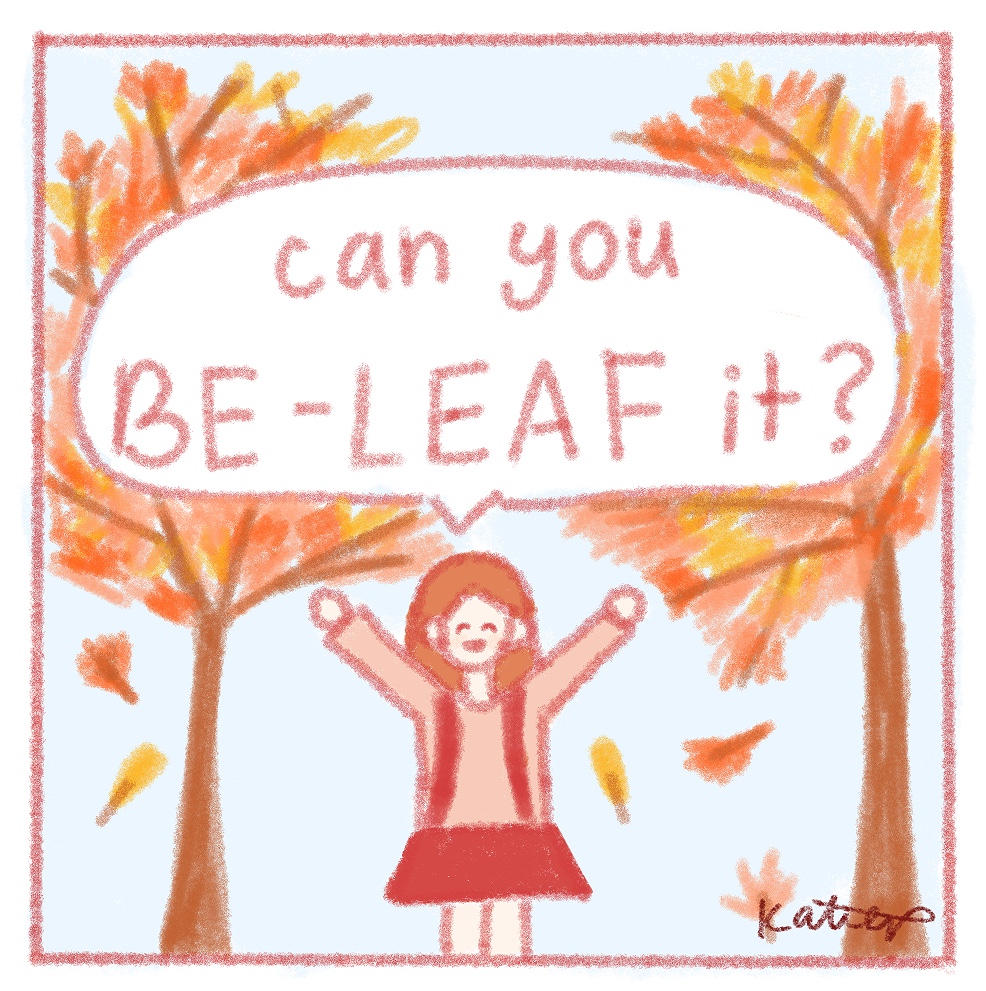 Can you be-leaf it?