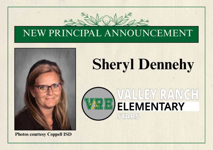 On March 27, Sheryl Dennehy was named principal of Valley Ranch Elementary following principal Cynthia Arterbery’s retirement. Dennehy’s ascension reflects a lifelong commitment to education and philosophy based on collaborative leadership.